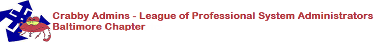 Crabby Admins - League of Professional System Administrators - Baltimore Chapter
